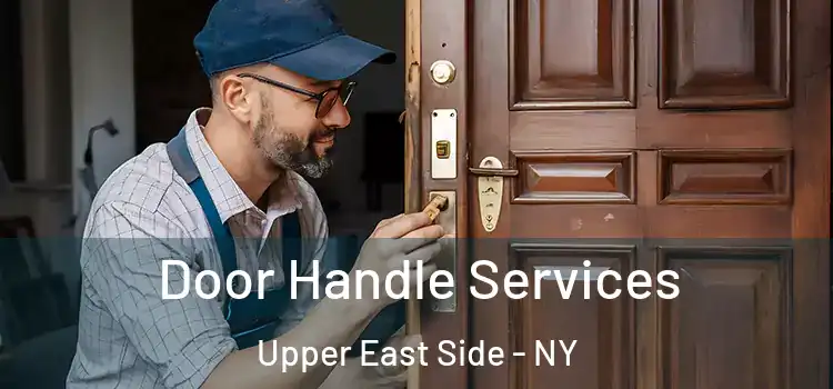  Door Handle Services Upper East Side - NY