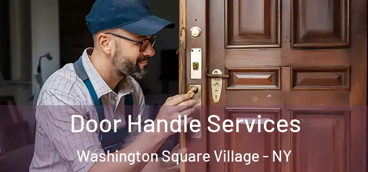  Door Handle Services Washington Square Village - NY