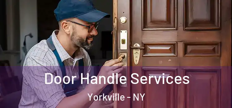  Door Handle Services Yorkville - NY