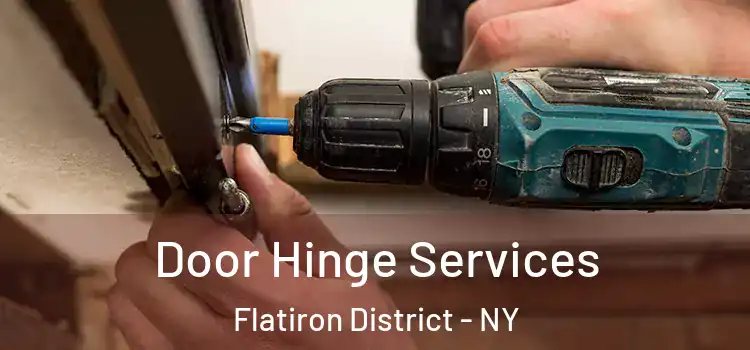  Door Hinge Services Flatiron District - NY