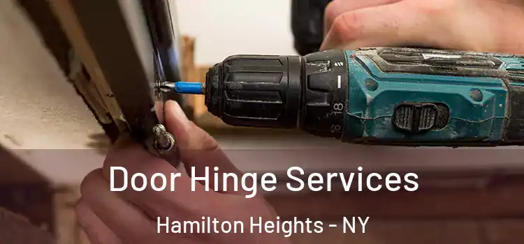  Door Hinge Services Hamilton Heights - NY