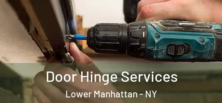  Door Hinge Services Lower Manhattan - NY