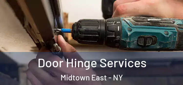 Door Hinge Services Midtown East - NY