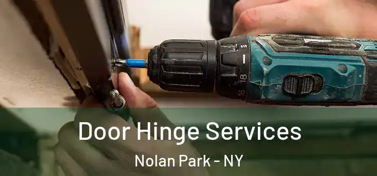  Door Hinge Services Nolan Park - NY