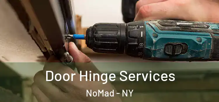  Door Hinge Services NoMad - NY