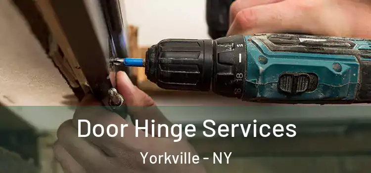  Door Hinge Services Yorkville - NY
