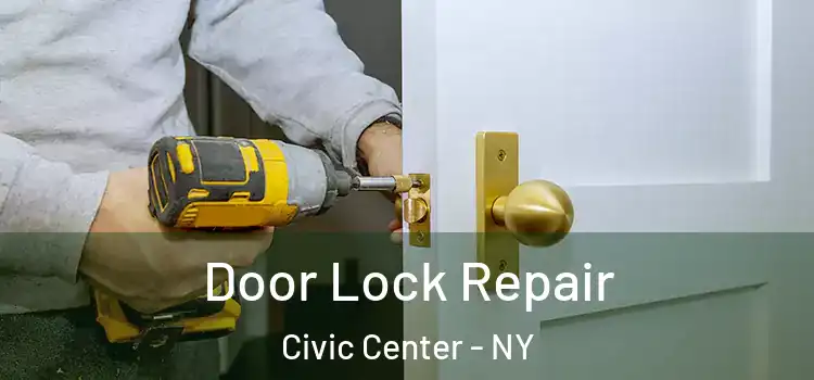  Door Lock Repair Civic Center - NY