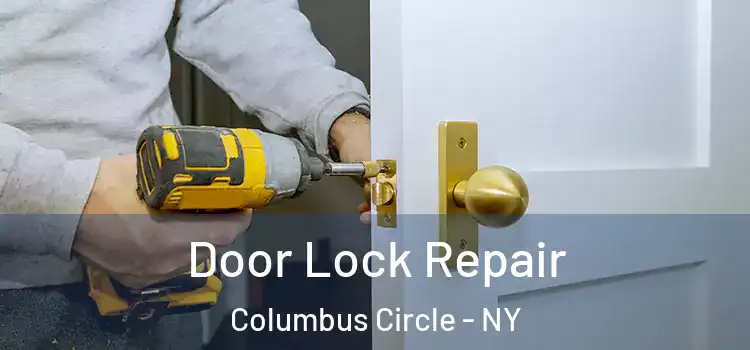  Door Lock Repair Columbus Circle - NY