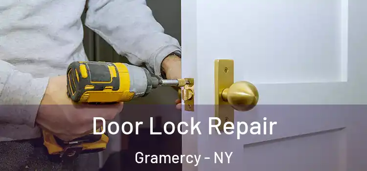  Door Lock Repair Gramercy - NY