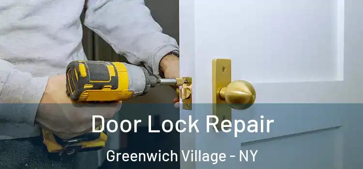  Door Lock Repair Greenwich Village - NY