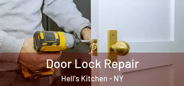  Door Lock Repair Hell's Kitchen - NY