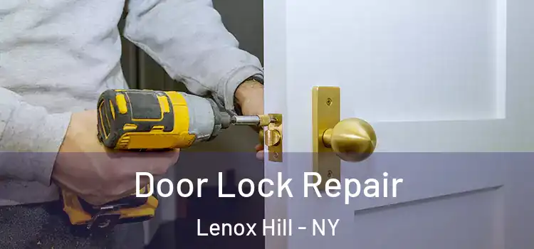  Door Lock Repair Lenox Hill - NY