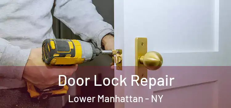  Door Lock Repair Lower Manhattan - NY