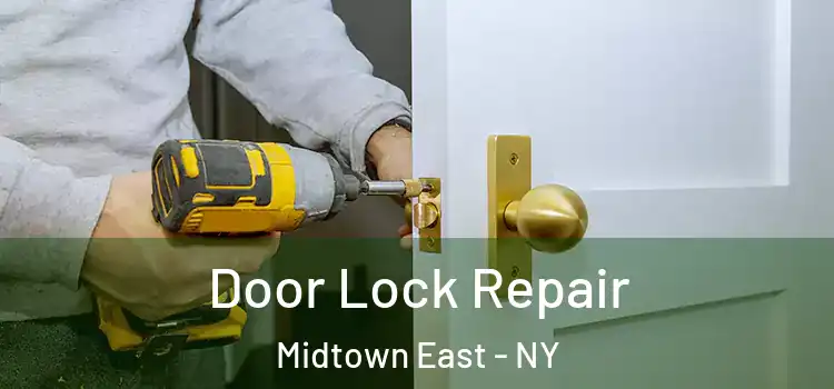  Door Lock Repair Midtown East - NY