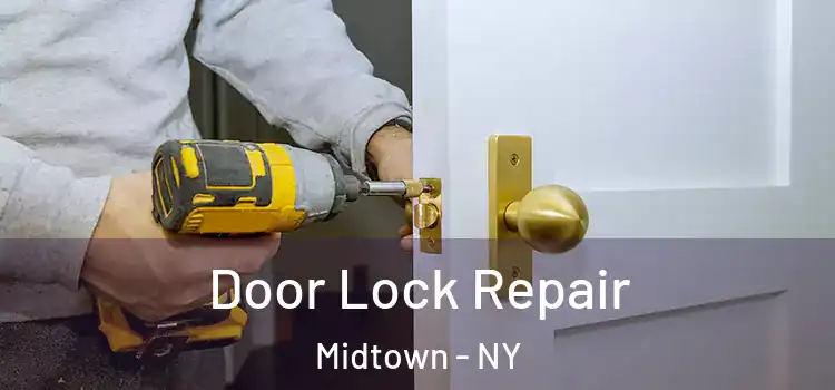  Door Lock Repair Midtown - NY
