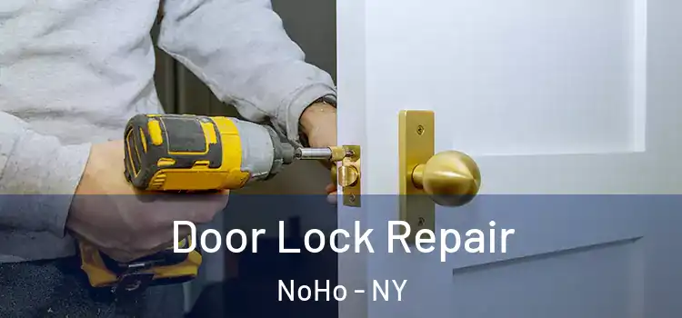  Door Lock Repair NoHo - NY