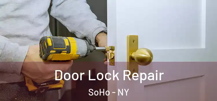  Door Lock Repair SoHo - NY
