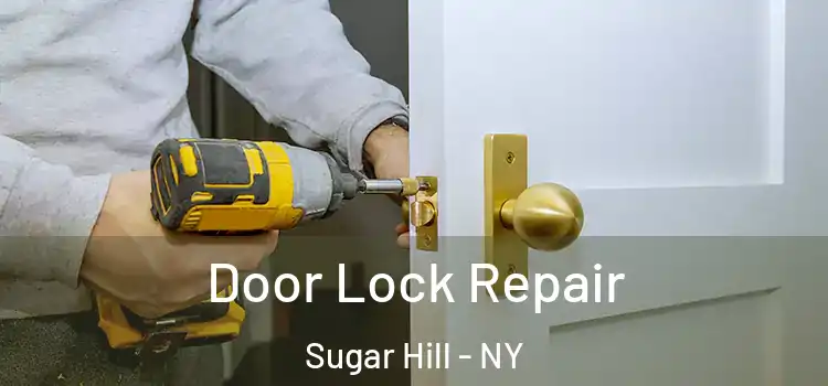  Door Lock Repair Sugar Hill - NY