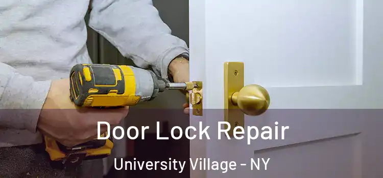  Door Lock Repair University Village - NY