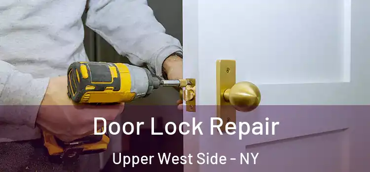  Door Lock Repair Upper West Side - NY