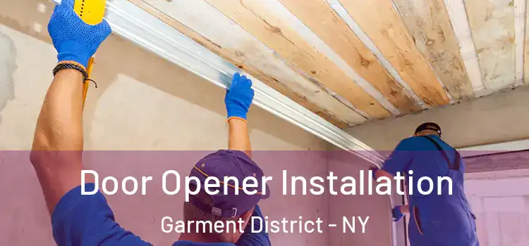  Door Opener Installation Garment District - NY