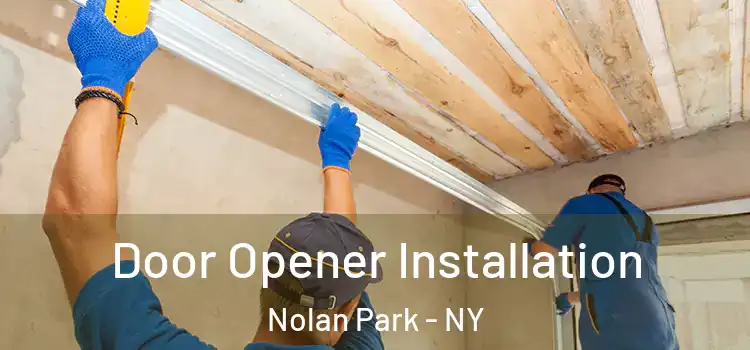  Door Opener Installation Nolan Park - NY