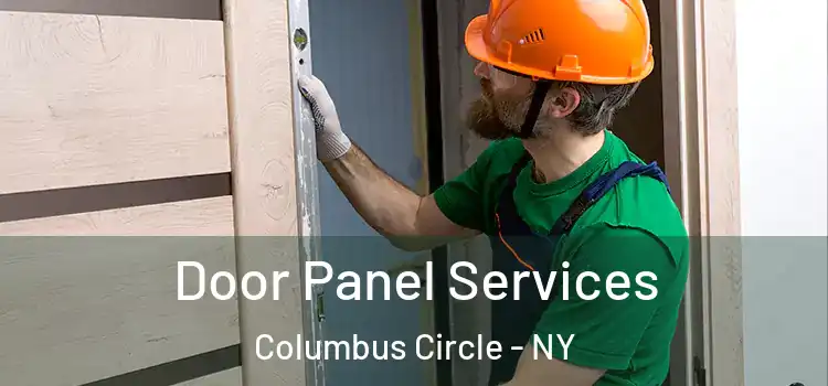  Door Panel Services Columbus Circle - NY