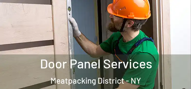  Door Panel Services Meatpacking District - NY