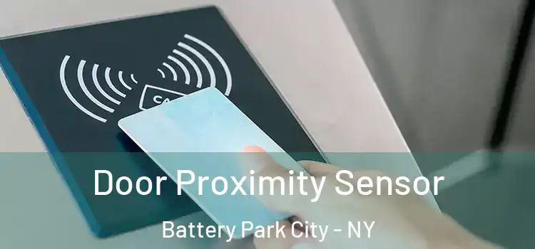  Door Proximity Sensor Battery Park City - NY