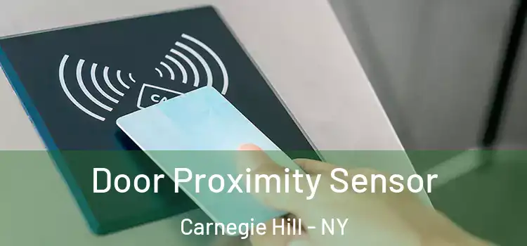  Door Proximity Sensor Carnegie Hill - NY