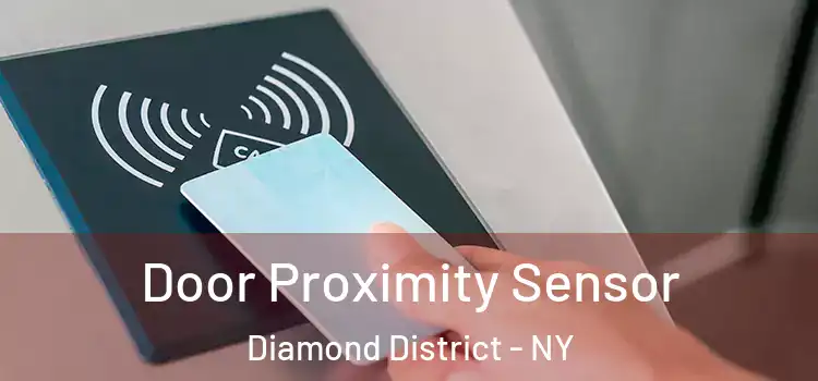  Door Proximity Sensor Diamond District - NY