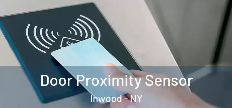  Door Proximity Sensor Inwood - NY