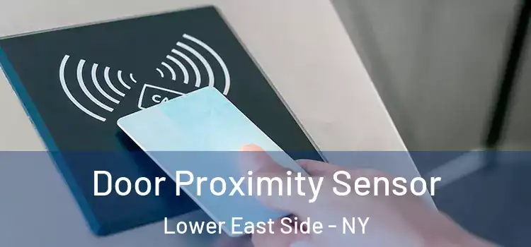 Door Proximity Sensor Lower East Side - NY