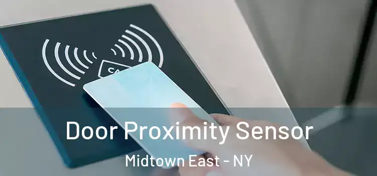  Door Proximity Sensor Midtown East - NY