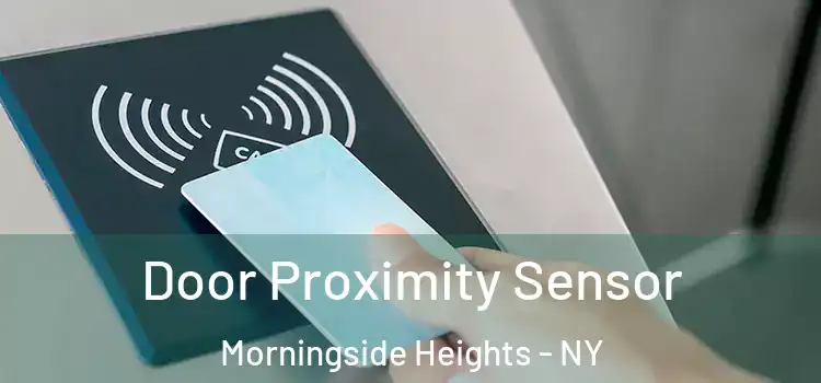 Door Proximity Sensor Morningside Heights - NY