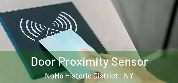  Door Proximity Sensor NoHo Historic District - NY