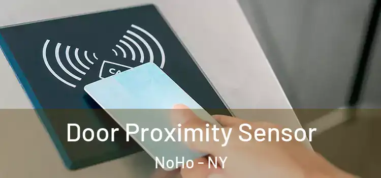  Door Proximity Sensor NoHo - NY