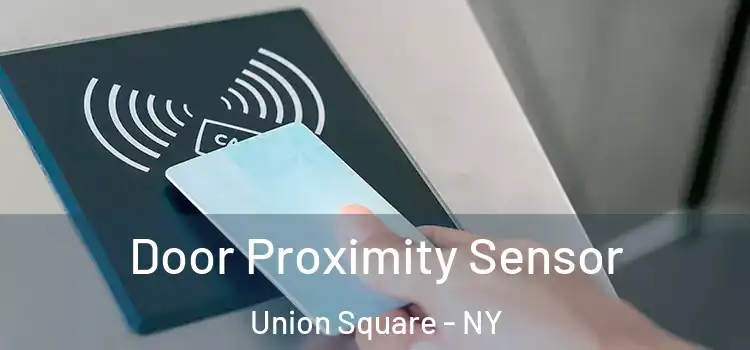  Door Proximity Sensor Union Square - NY