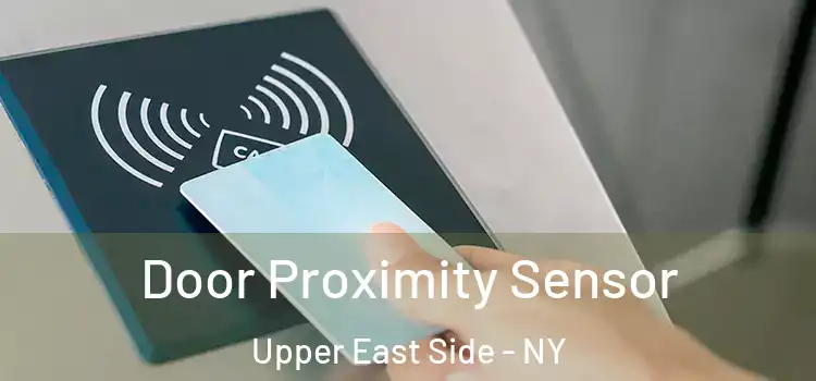  Door Proximity Sensor Upper East Side - NY