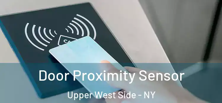  Door Proximity Sensor Upper West Side - NY