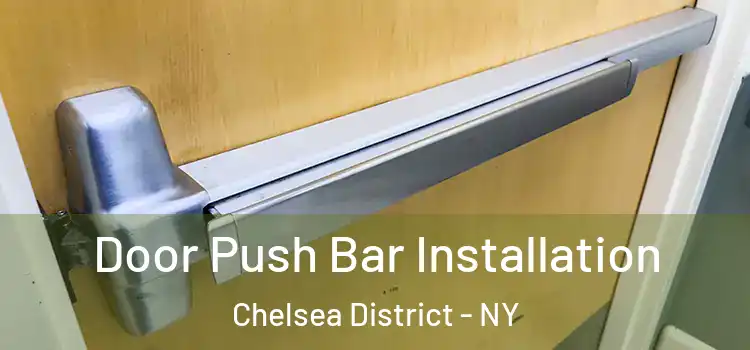  Door Push Bar Installation Chelsea District - NY