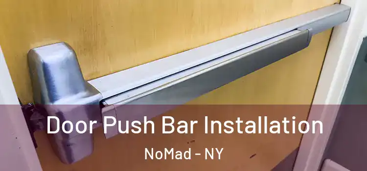  Door Push Bar Installation NoMad - NY