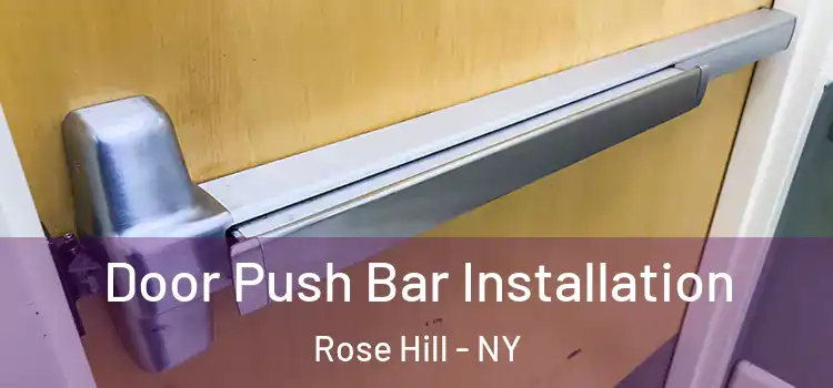  Door Push Bar Installation Rose Hill - NY