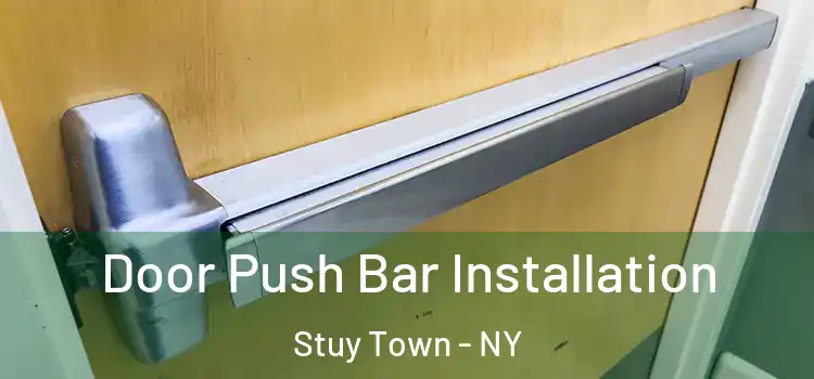 Door Push Bar Installation Stuy Town - NY