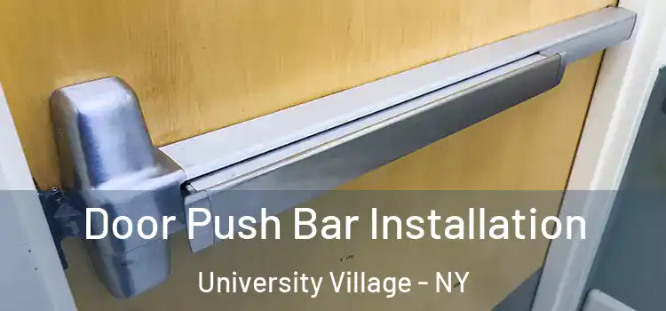  Door Push Bar Installation University Village - NY