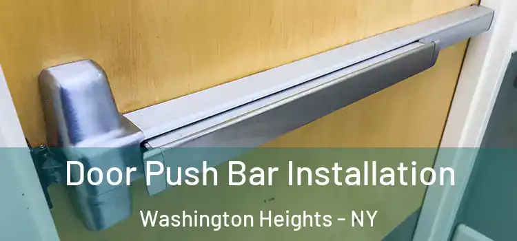  Door Push Bar Installation Washington Heights - NY