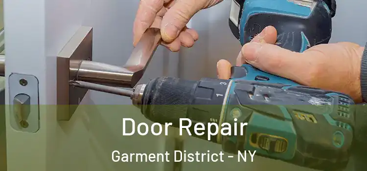 Door Repair Garment District - NY
