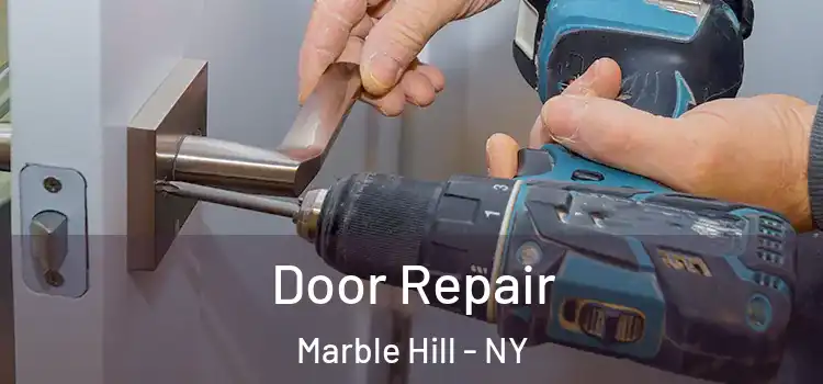  Door Repair Marble Hill - NY