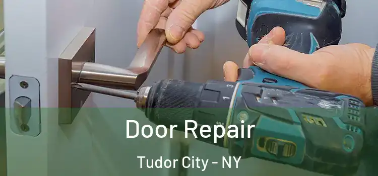  Door Repair Tudor City - NY