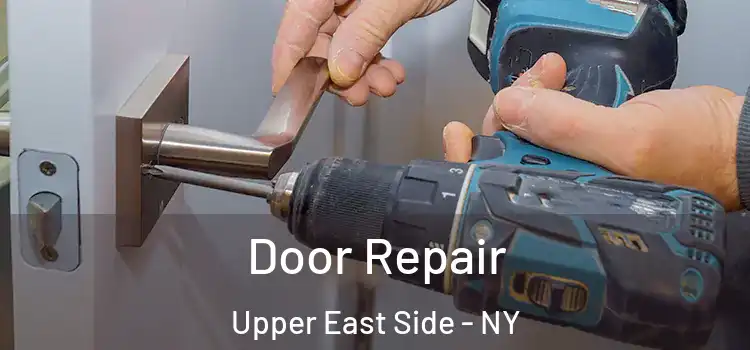  Door Repair Upper East Side - NY